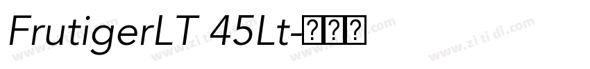 FrutigerLT 45Lt字体转换